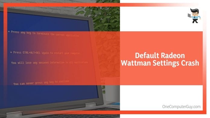 Default Radeon Wattman Settings Crash