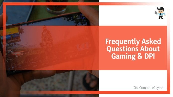Frequently Asked Questions About Gaming & DPI