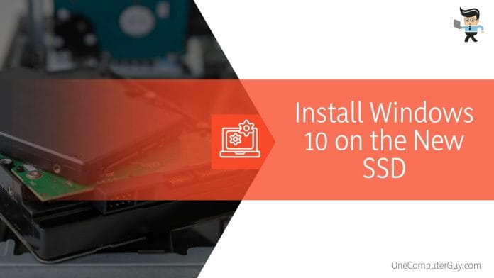 Install Windows 10 on the New SSD