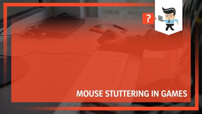 Mouse Stuttering in Games