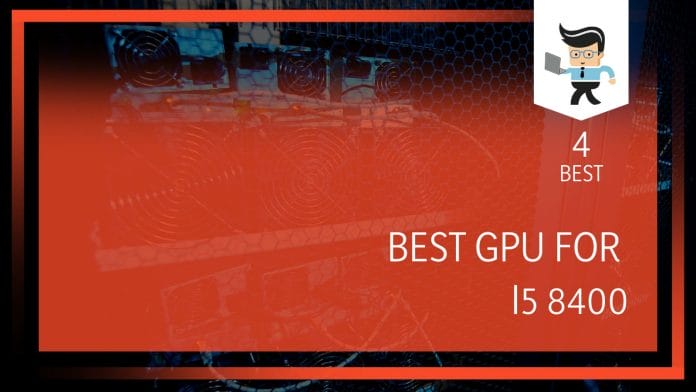 Best GPU For I5 8400