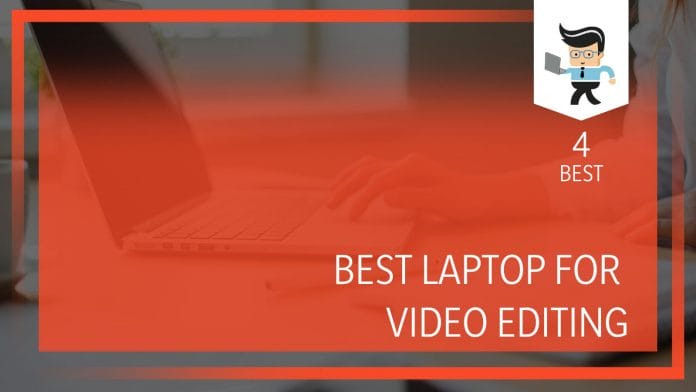Laptop for Video Editing under