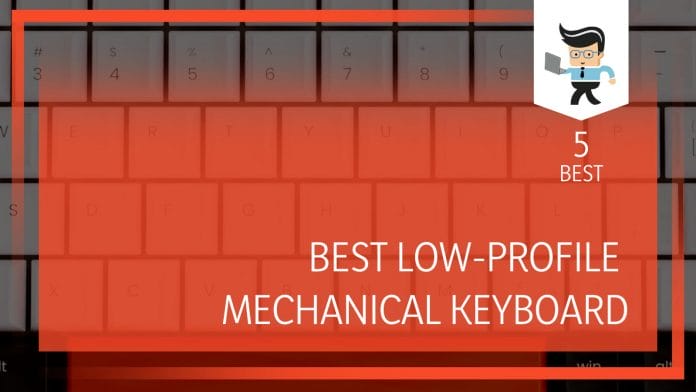 Best Low Profile Mechanical Keyboard