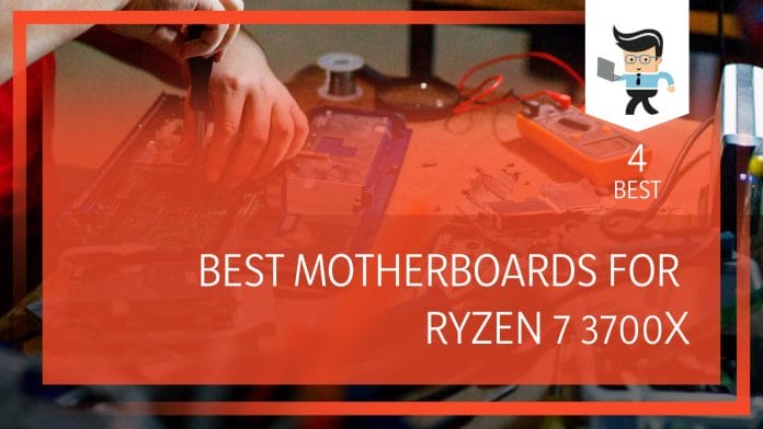 Best Motherboards For Ryzen 7 3700x