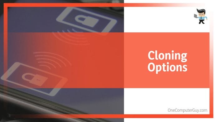 Cloning Options Features