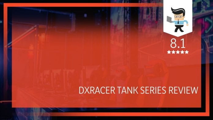 DXRacer Tank Series Review