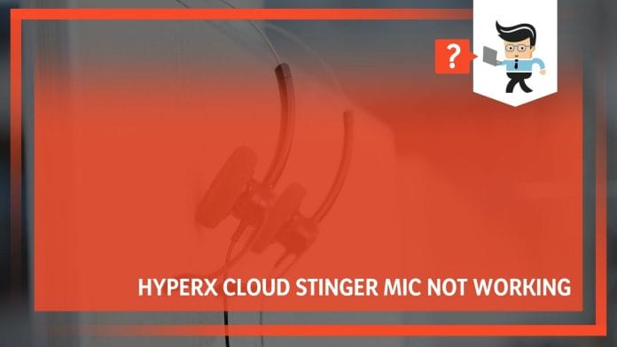 Hyperx Cloud Stinger Mic Not Working Now What