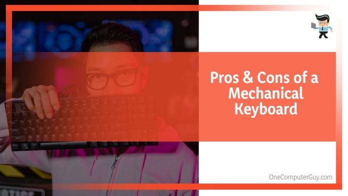 Pros & Cons Mechanical Keyboard
