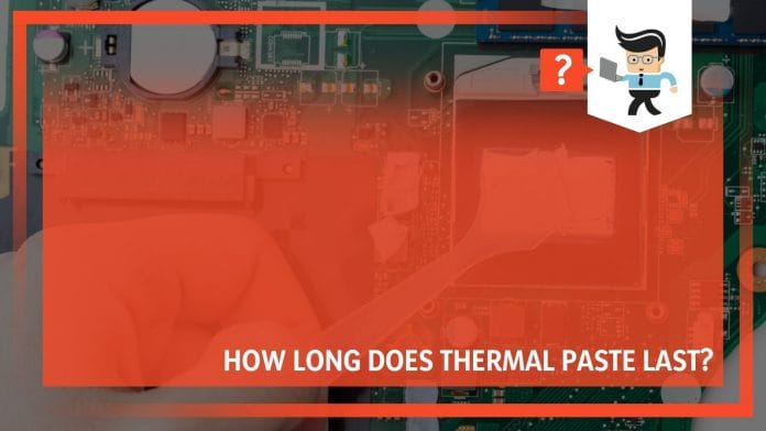 How Long Does Thermal Paste Last - In The Tube & Out