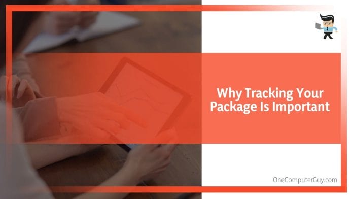 Why Tracking Your Package Is Important
