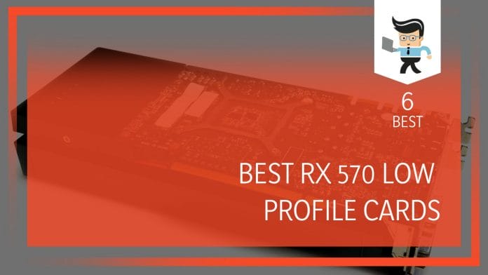 Best Rx 570 Low Profile Cards