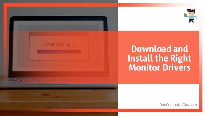 Download and Install the Right Monitor Drivers