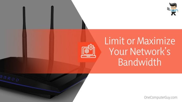 Limit or Maximize Your Network’s Bandwidth