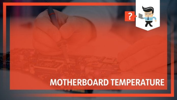 Motherboard Temperature Do You Know What is Safe for Your Machine