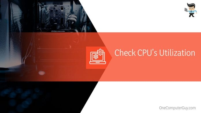 Check CPU’s Utilization