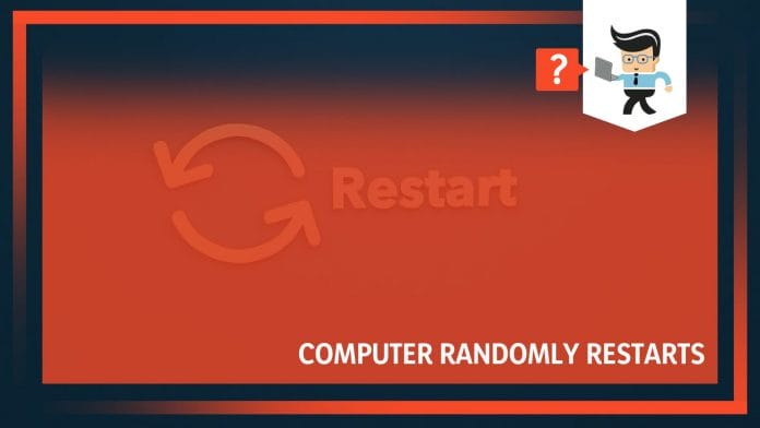 Computer Randomly Restarts
