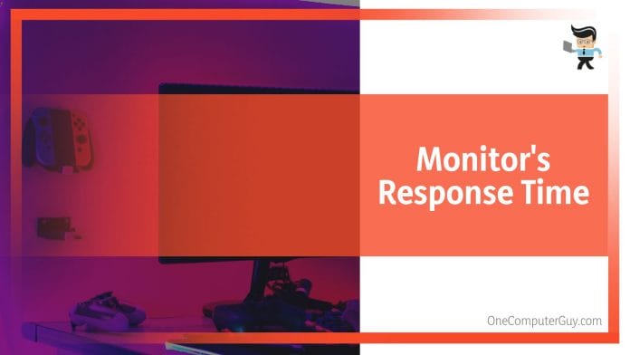 Monitor's Response Time