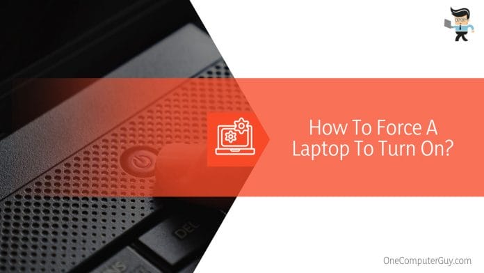 How To Force A Laptop To Turn On