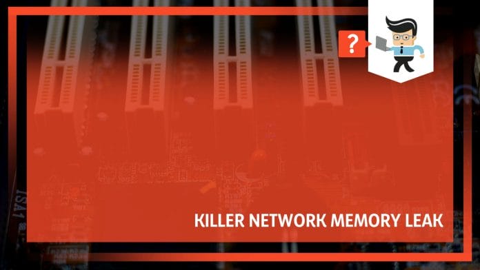 Why does killer network driver memory leak happen