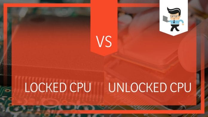 What is Locked Vs Unlocked CPU