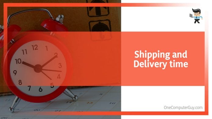 Shipping and Delivery Time