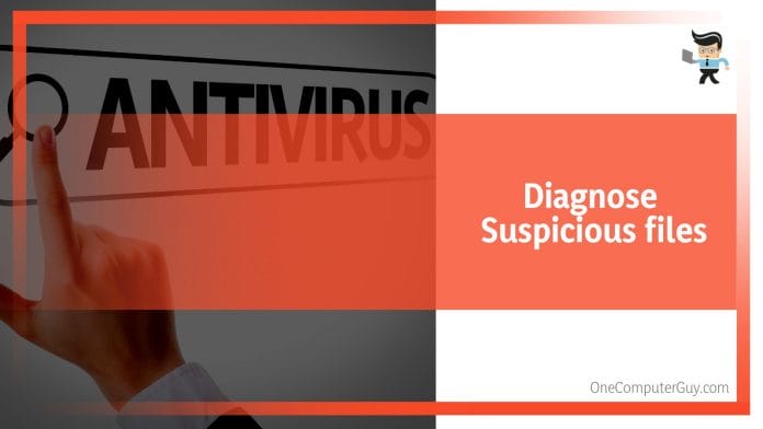 How to Diagnose Suspicious file