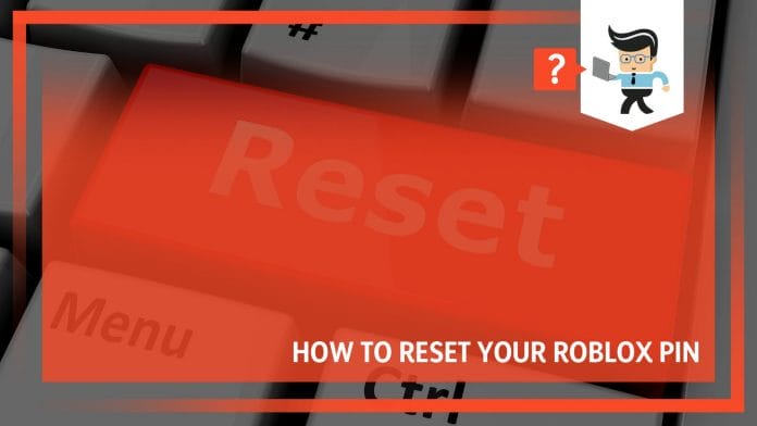 How to reset roblox pin a guide for pc and mobile users x