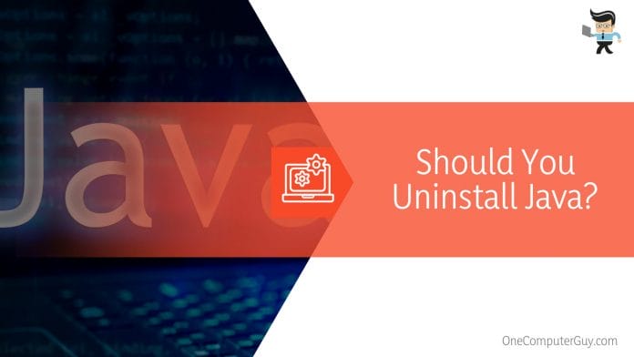 Should You Uninstall Java