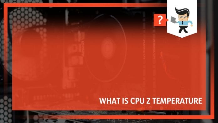 What is cpu z temperature checking computers temperature metrics x