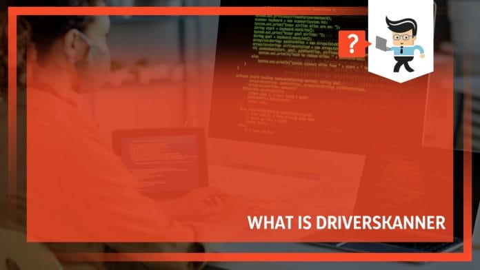 What Is Driverskanner