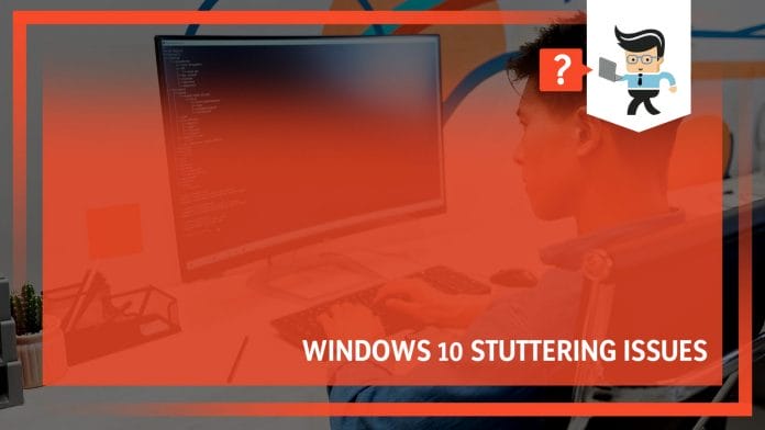 Windows stuttering issues solve it like an expert with our tips x