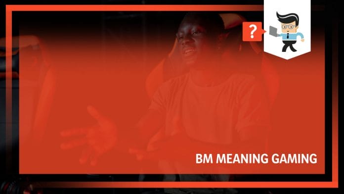 BM Meaning Gaming