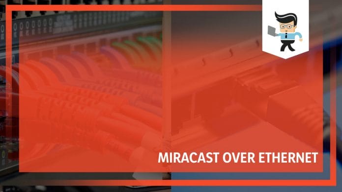 Can miracast work over ethernet