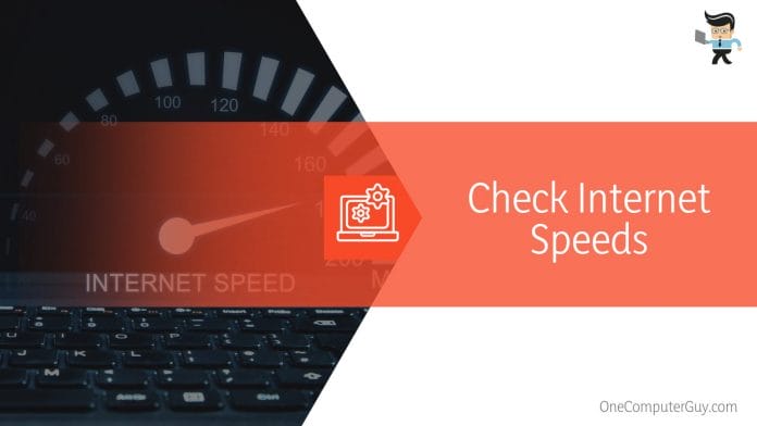 Check Internet Speeds