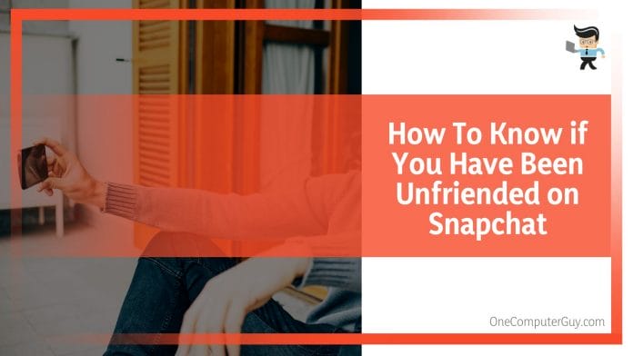 How To Know if You Have Been Unfriended on Snapchat
