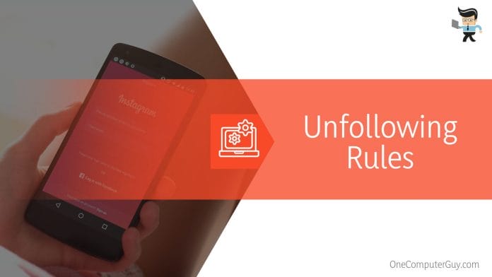 Unfollowing rules on instagram