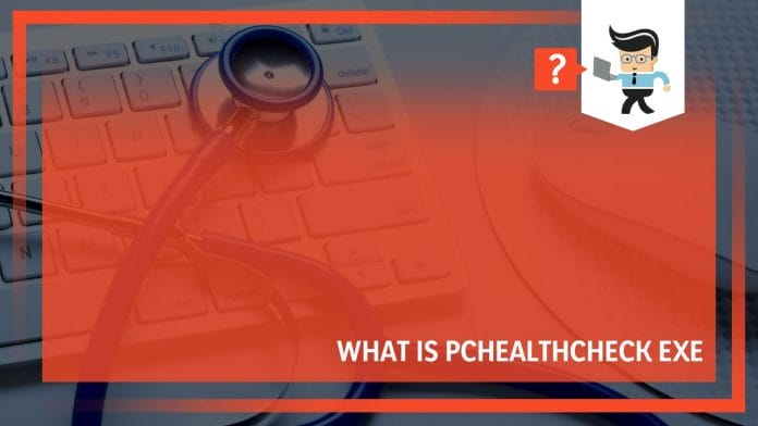 What is Pchealthcheck exe 