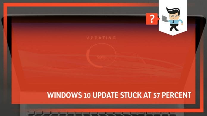 Windows 10 Update Stuck at 57 Percent