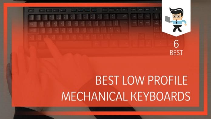 Best Low Profile Mechanical Keyboards