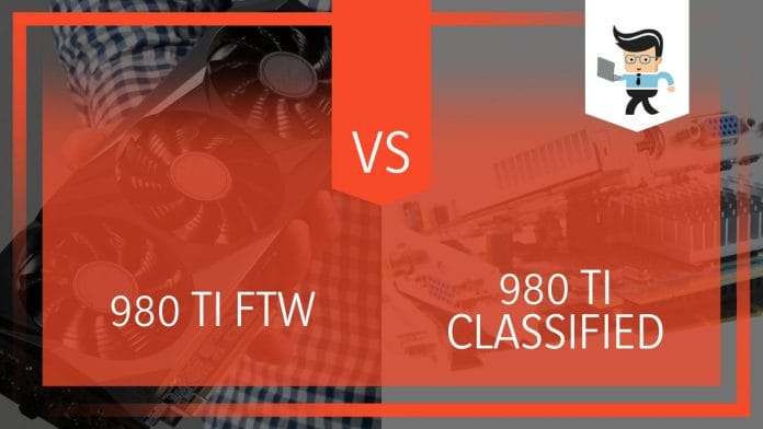 980 Ti FTW vs Classified PC Build Difference