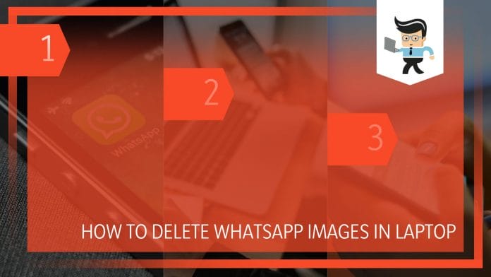 Delete WhatsApp Images in Laptop