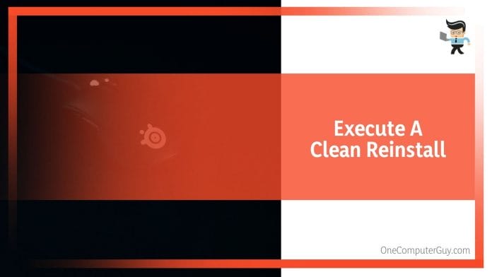 Execute A Clean Reinstall