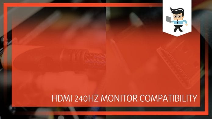 HDMI 240HZ Monitor Compatibility