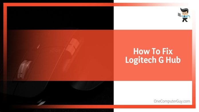 Logitech G Hub Installing? Help You Fix It One Computer Guy