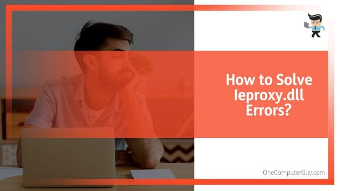 How to Solve Ieproxy.dll Errors