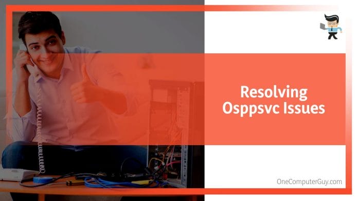 Resolving Osppsvc Issues