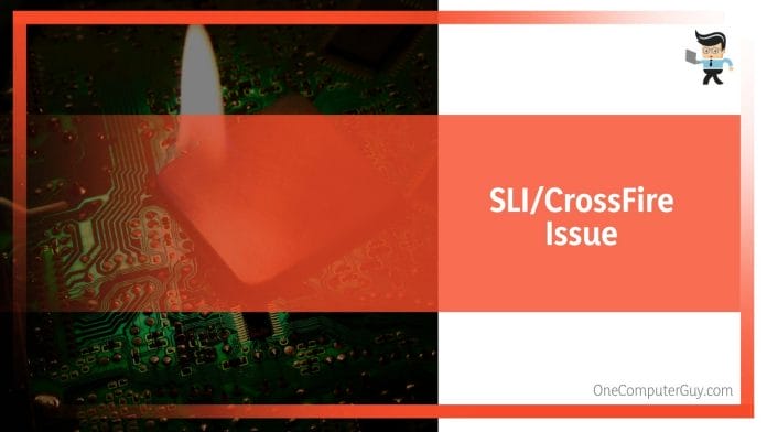 SLI CrossFire Issue