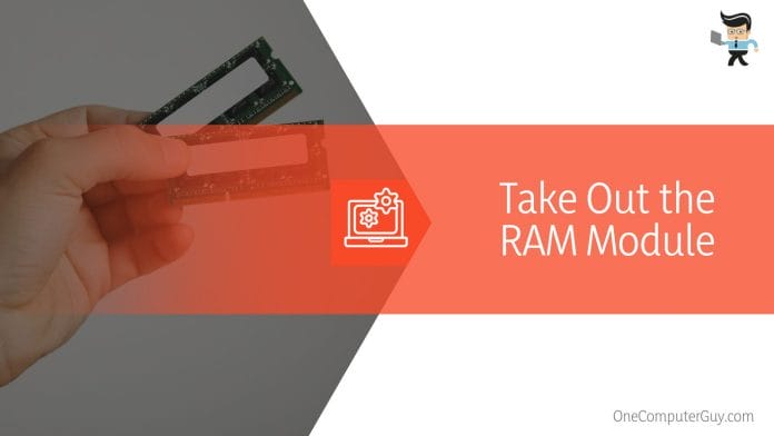 Take Out the RAM Module