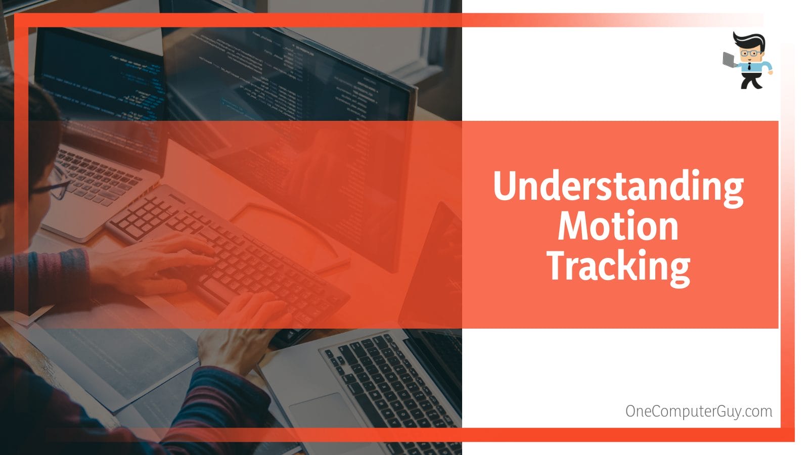 Understanding Motion Tracking
