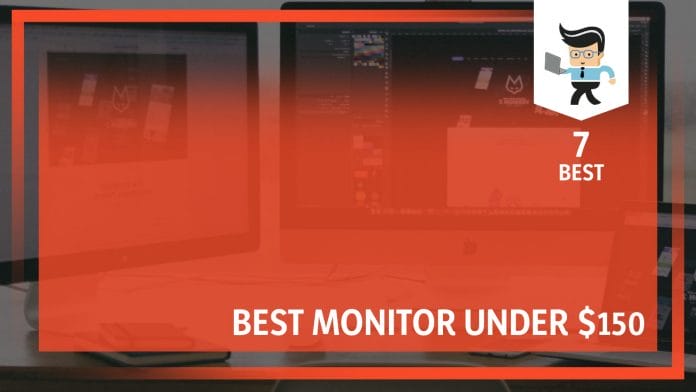 Best Monitor Under $150